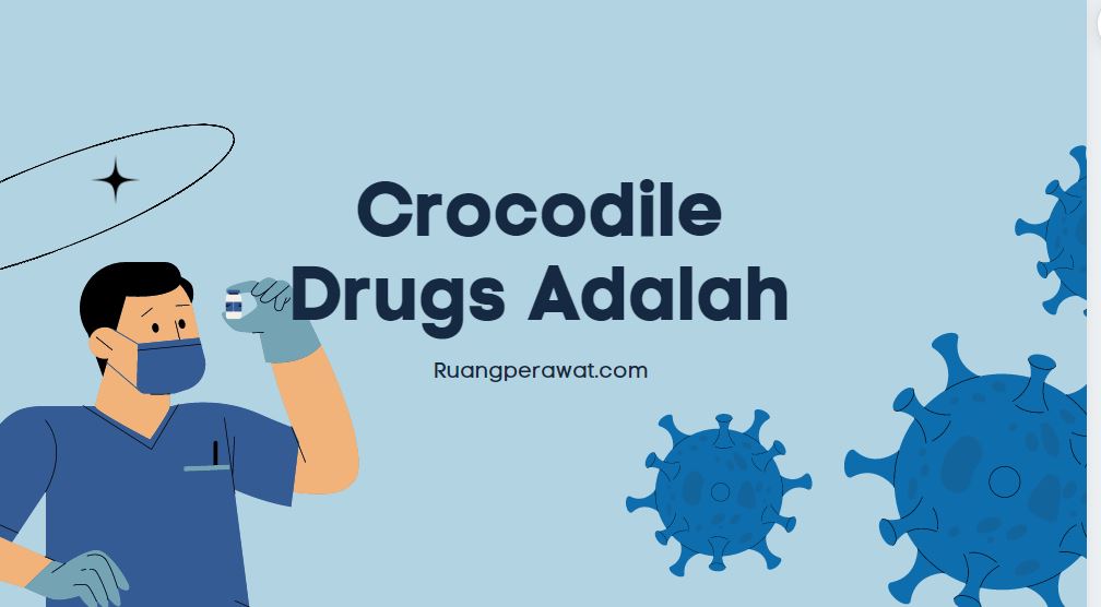 Crocodile Drugs Adalah