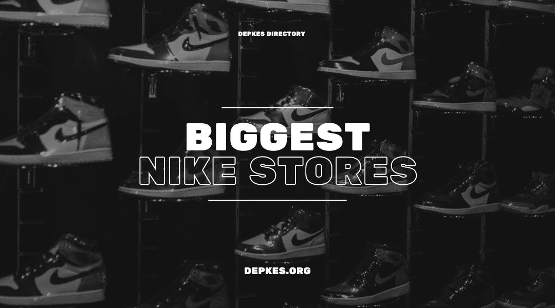 The World’s Biggest Nike Stores: Top 10 Locations