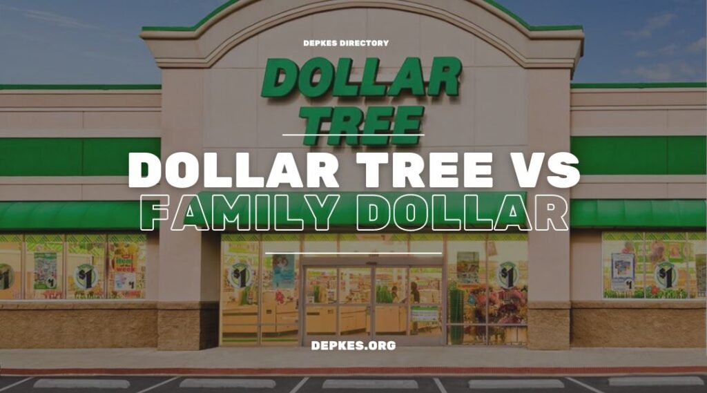 Dollar Tree vs. Family Dollar Which is the Better Choice for You?